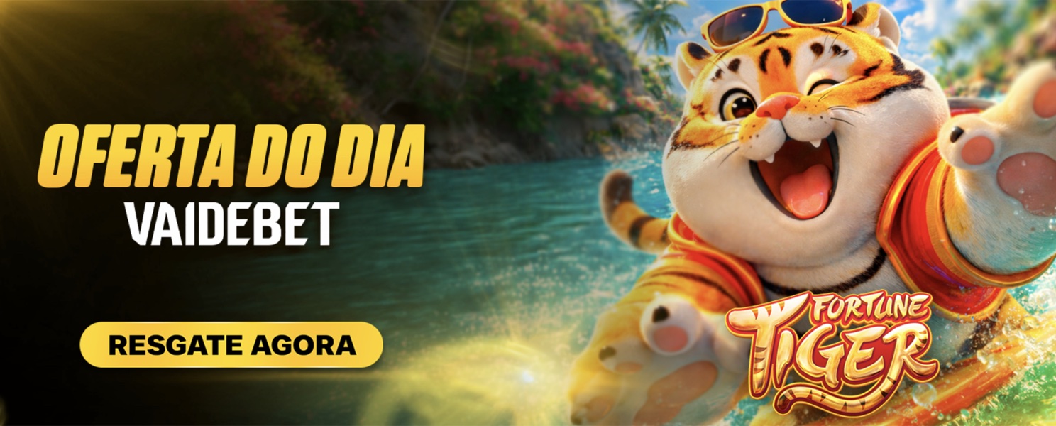 Banner VAIDEBET: Oferta do Dia · Fortune Tiger